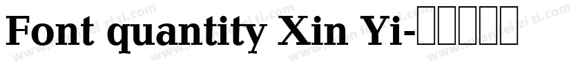 Font quantity Xin Yi字体转换